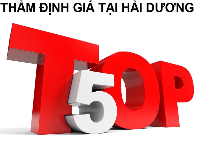 top 5 công ty thẩm định giá tốt nhất tại hải dương 2021